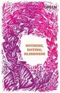 Cover: 9780099481485 | Nothing, Doting, Blindness | Henry Green | Taschenbuch | Englisch