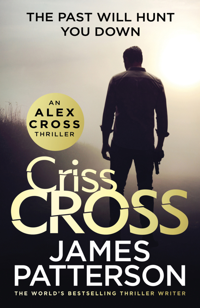 Cover: 9781780899459 | Criss Cross | The Past will hunt you down. An Alex Cross Thriller