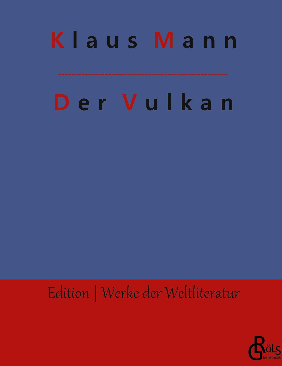 Cover: 9783988830425 | Der Vulkan | Roman unter Emigranten | Klaus Mann | Buch | 408 S.