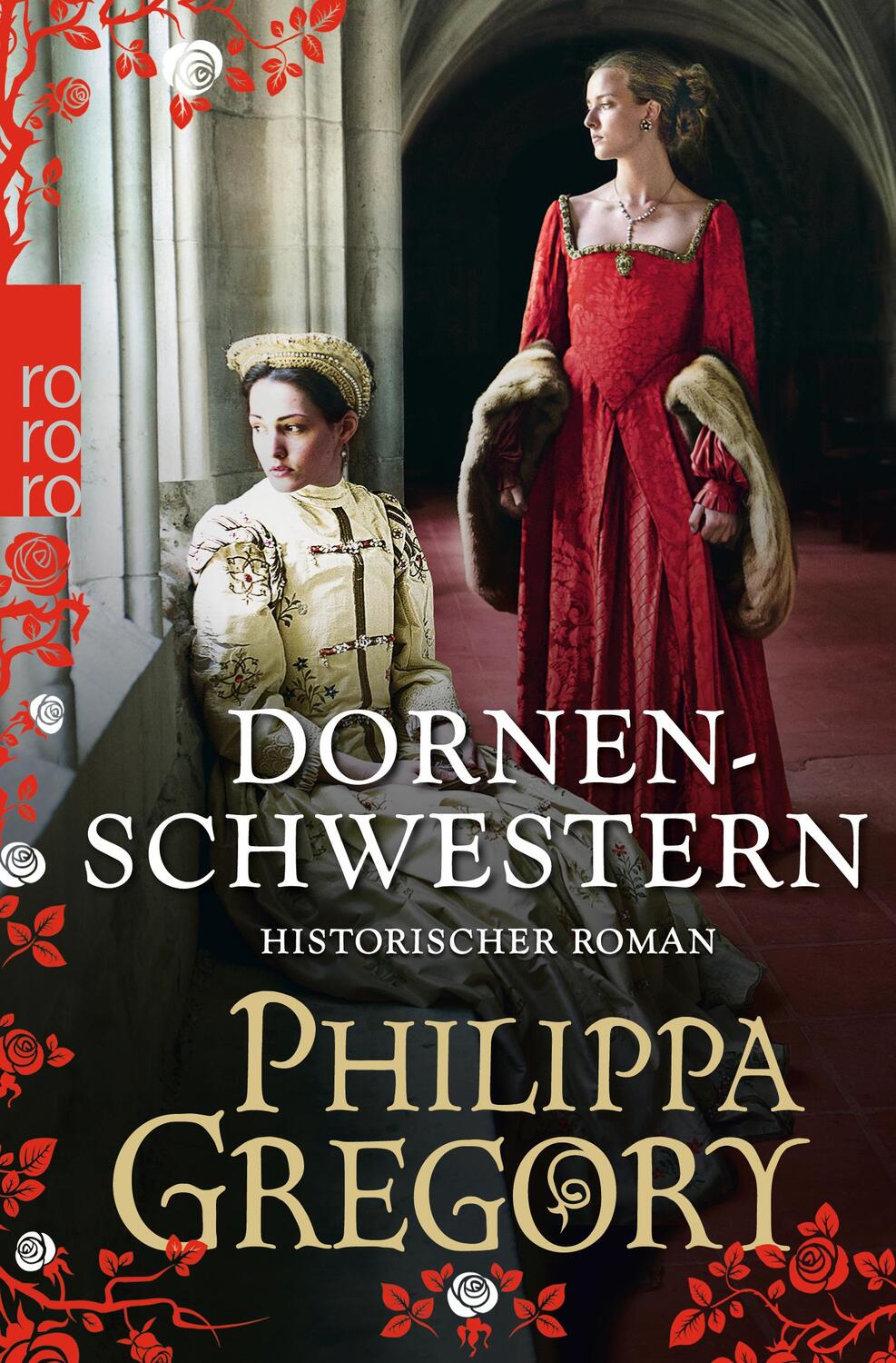 Cover: 9783499267123 | Dornenschwestern | Philippa Gregory | Taschenbuch | Die Rosenkriege