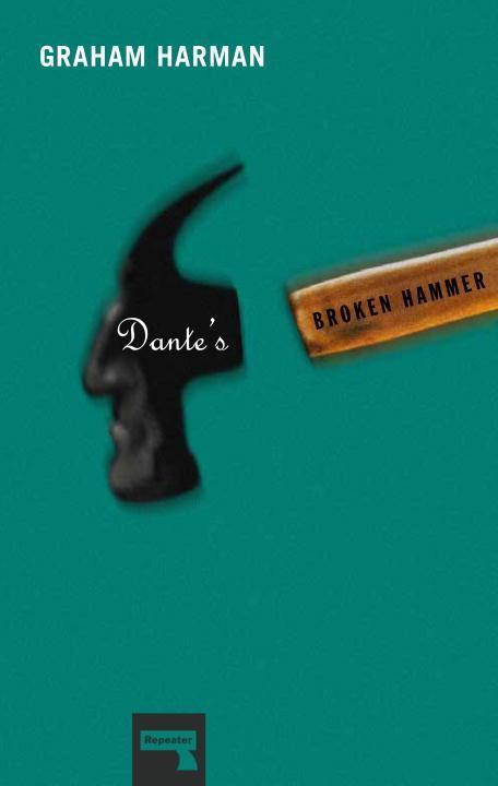 Cover: 9781910924303 | Dante's Broken Hammer | Graham Harman | Taschenbuch | Englisch | 2016