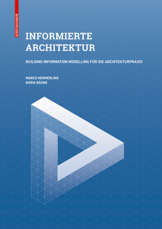 Cover: 9783035619027 | Informierte Architektur - Building Information Modeling | Buch | 2020