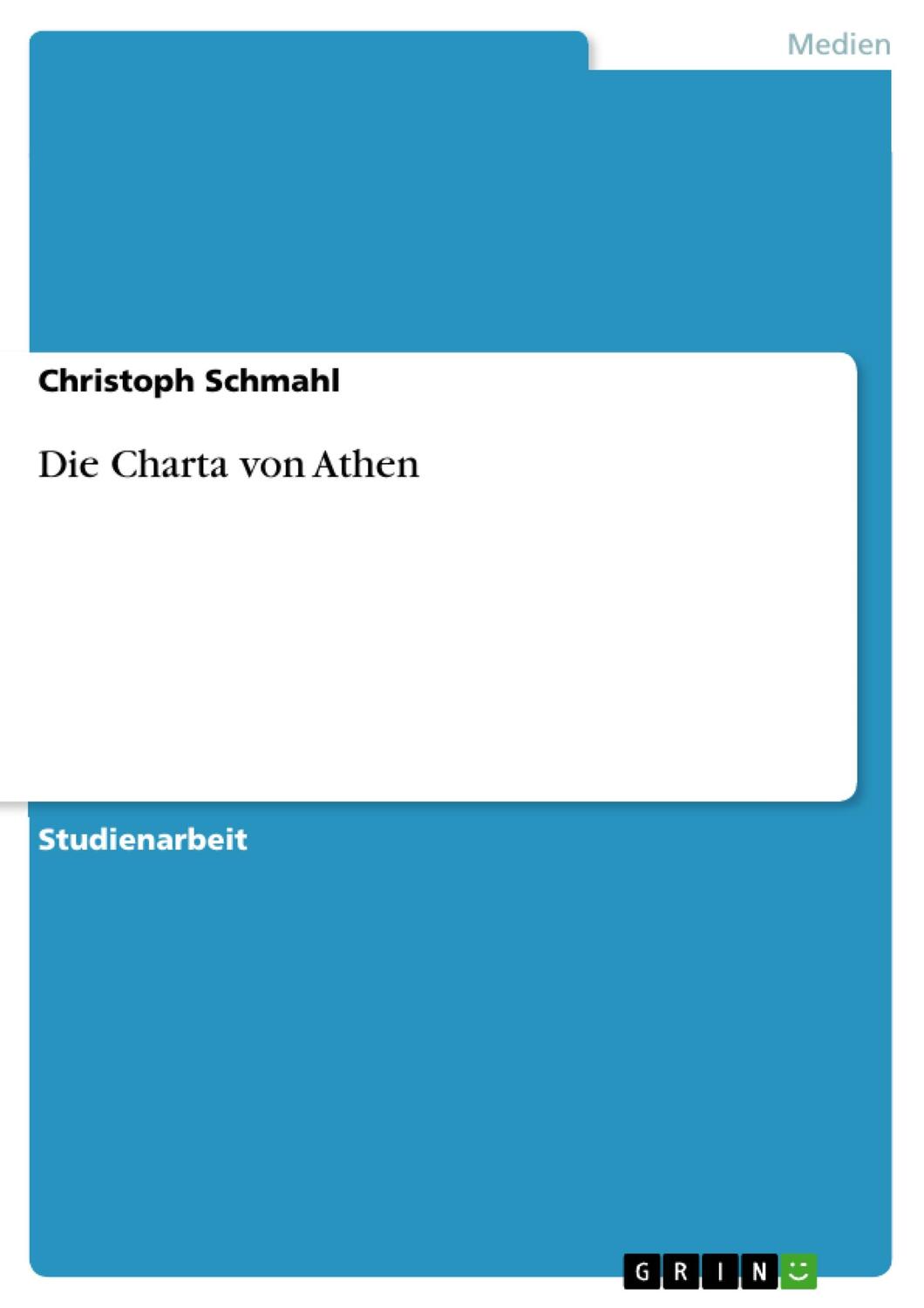 Cover: 9783638753043 | Die Charta von Athen | Christoph Schmahl | Taschenbuch | Booklet