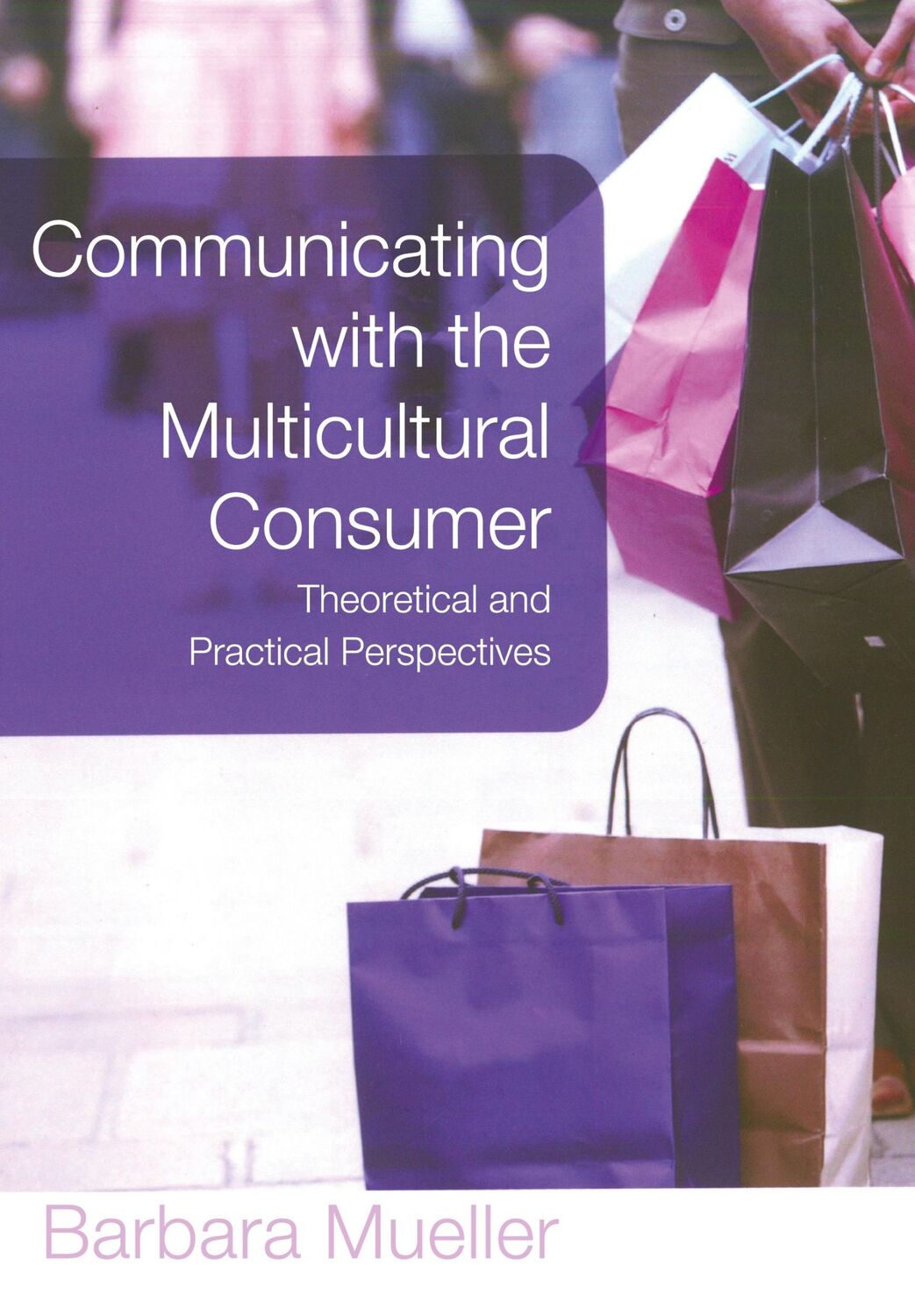 Cover: 9781433102042 | Communicating with the Multicultural Consumer | Barbara Mueller | Buch