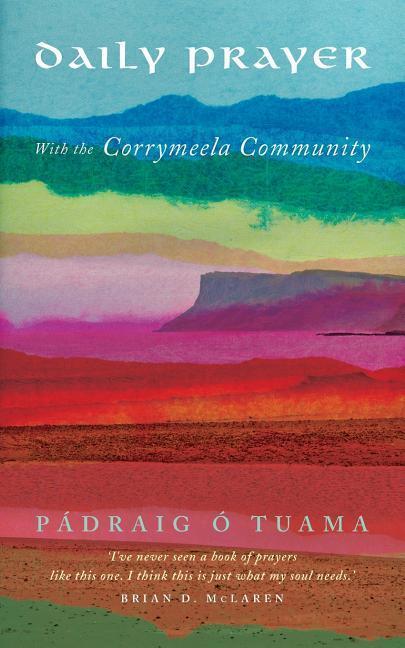 Cover: 9781848258686 | Daily Prayer with the Corrymeela Community | Padraig O Tuama | Buch