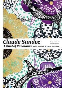 Cover: 9783858816061 | Claude Sandoz - A Kind of Panorama | Claude Sandoz | Taschenbuch