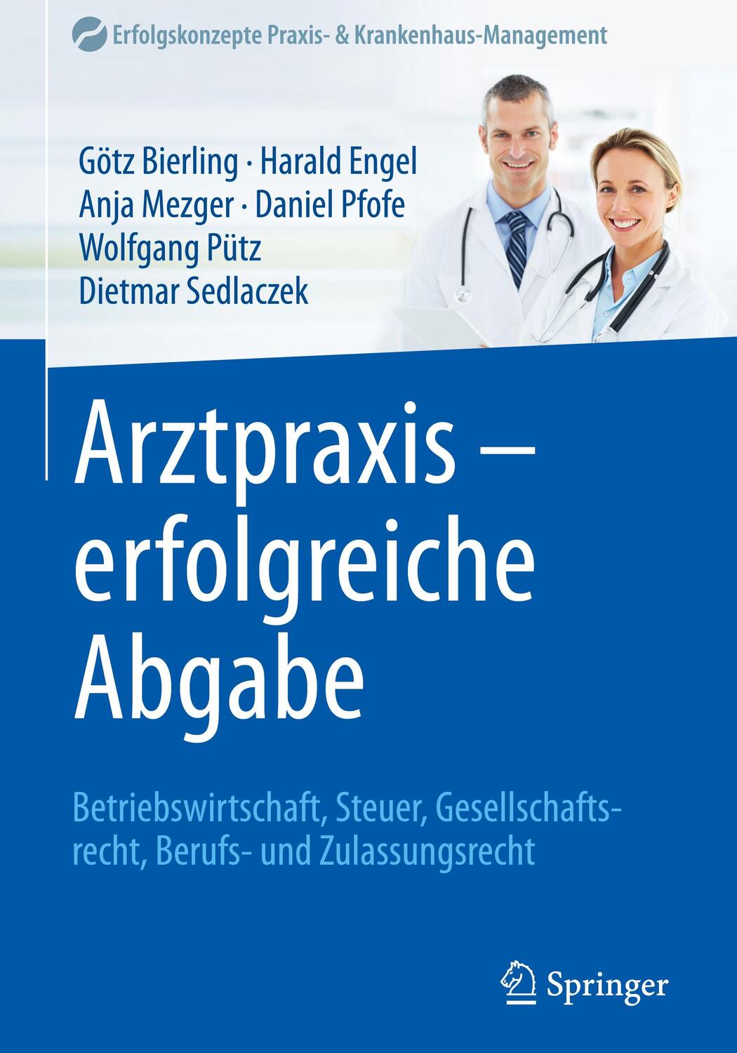 Cover: 9783662497623 | Arztpraxis - erfolgreiche Abgabe | Götz Bierling (u. a.) | Buch | 2016