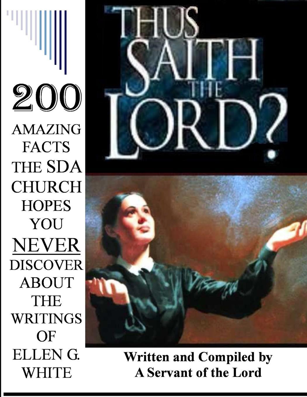 Cover: 9781304094650 | THUS SAITH THE LORD?... 200 AMAZING FACTS THE SDA CHURCH DOESN'T...