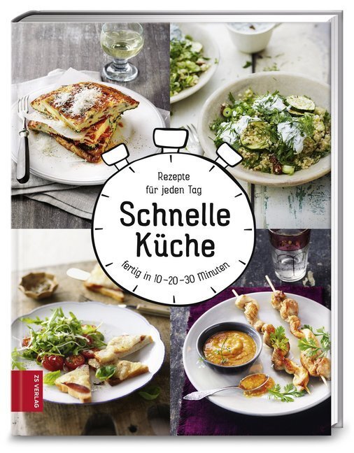 Cover: 9783898836647 | Schnelle Küche | ZS-Team | Buch | 160 S. | Deutsch | 2017