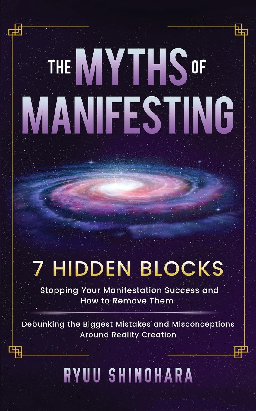 Cover: 9781954596153 | The Myths of Manifesting | Ryuu Shinohara | Taschenbuch | Englisch