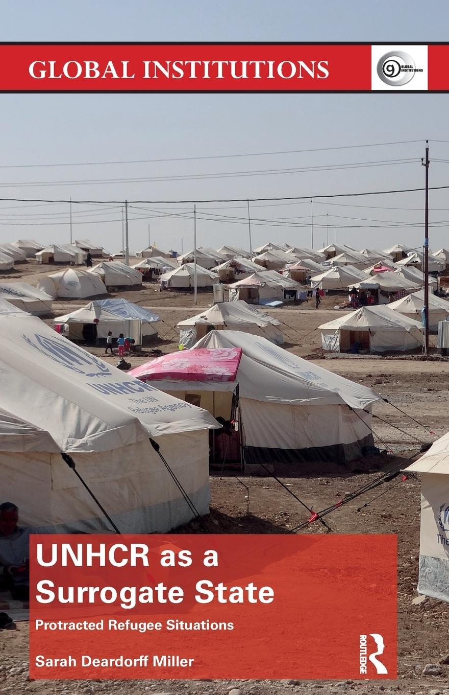 Cover: 9781032096384 | UNHCR as a Surrogate State | Protracted Refugee Situations | Miller