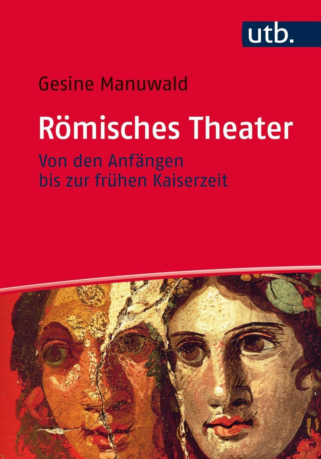 Cover: 9783825245818 | Römisches Theater | Von den Anfängen bis zur frühen Kaiserzeit | Buch