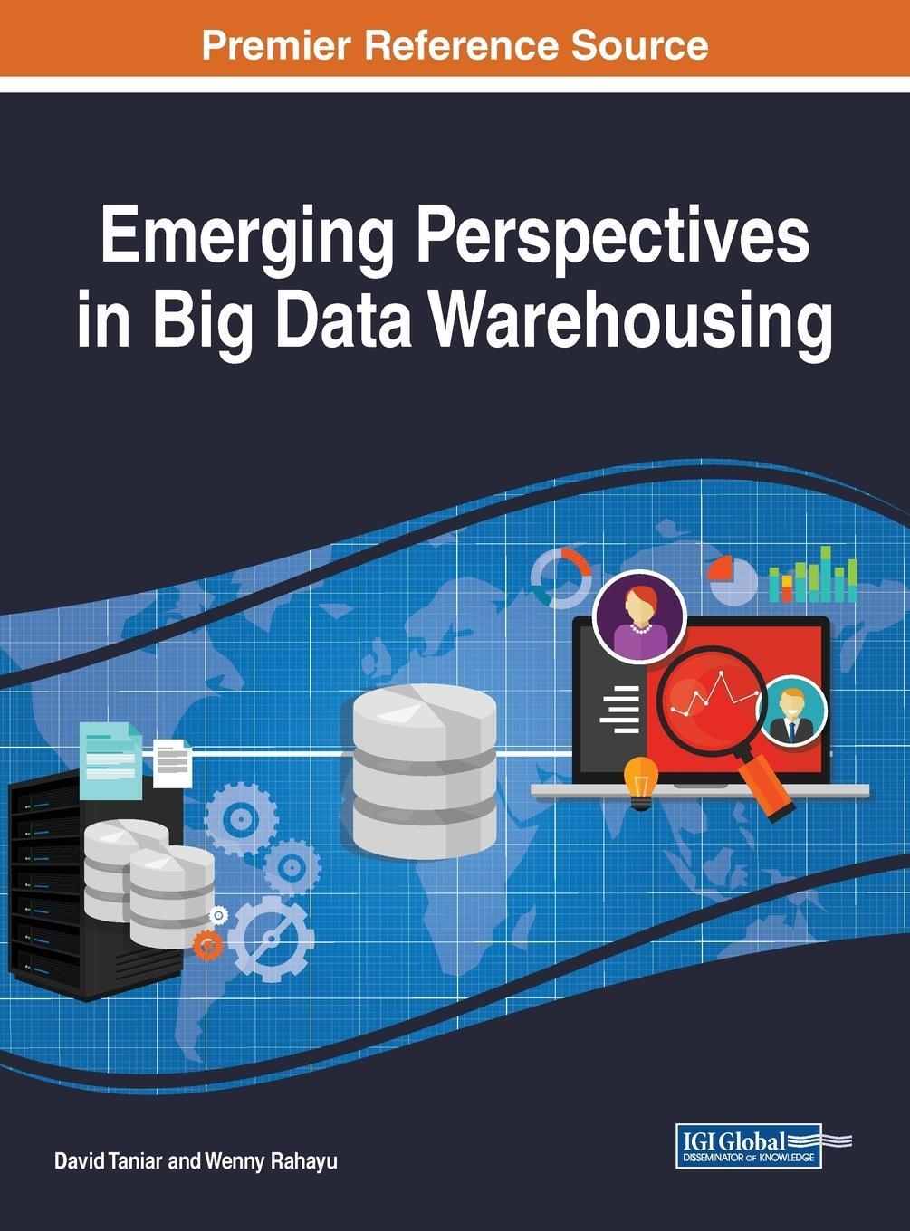 Cover: 9781522555162 | Emerging Perspectives in Big Data Warehousing | David Taniar | Buch