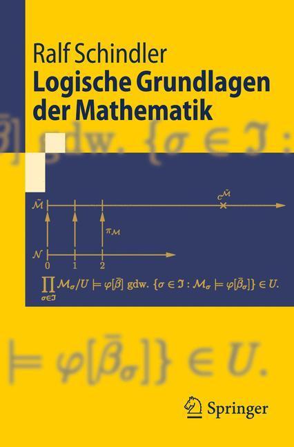 Cover: 9783540959311 | Logische Grundlagen der Mathematik | Ralf Schindler | Taschenbuch