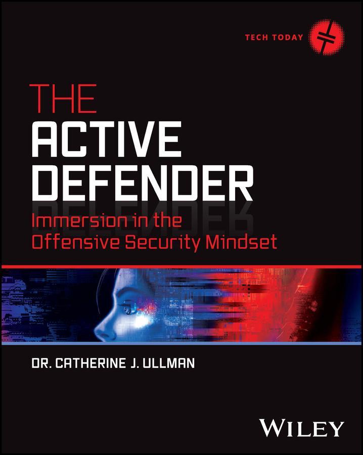 Cover: 9781119895213 | The Active Defender | Immersion in the Offensive Security Mindset