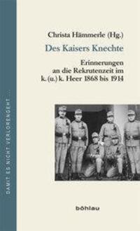Cover: 9783205788720 | Des Kaisers Knechte | Buch | 204 S. | Deutsch | 2012