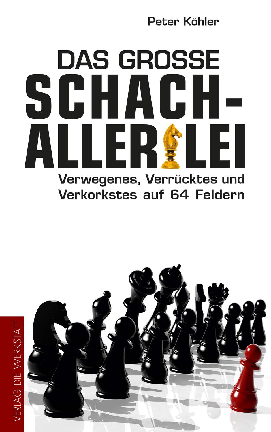 Cover: 9783730702574 | Das große Schach-Allerlei | Peter Köhler | Taschenbuch | Deutsch