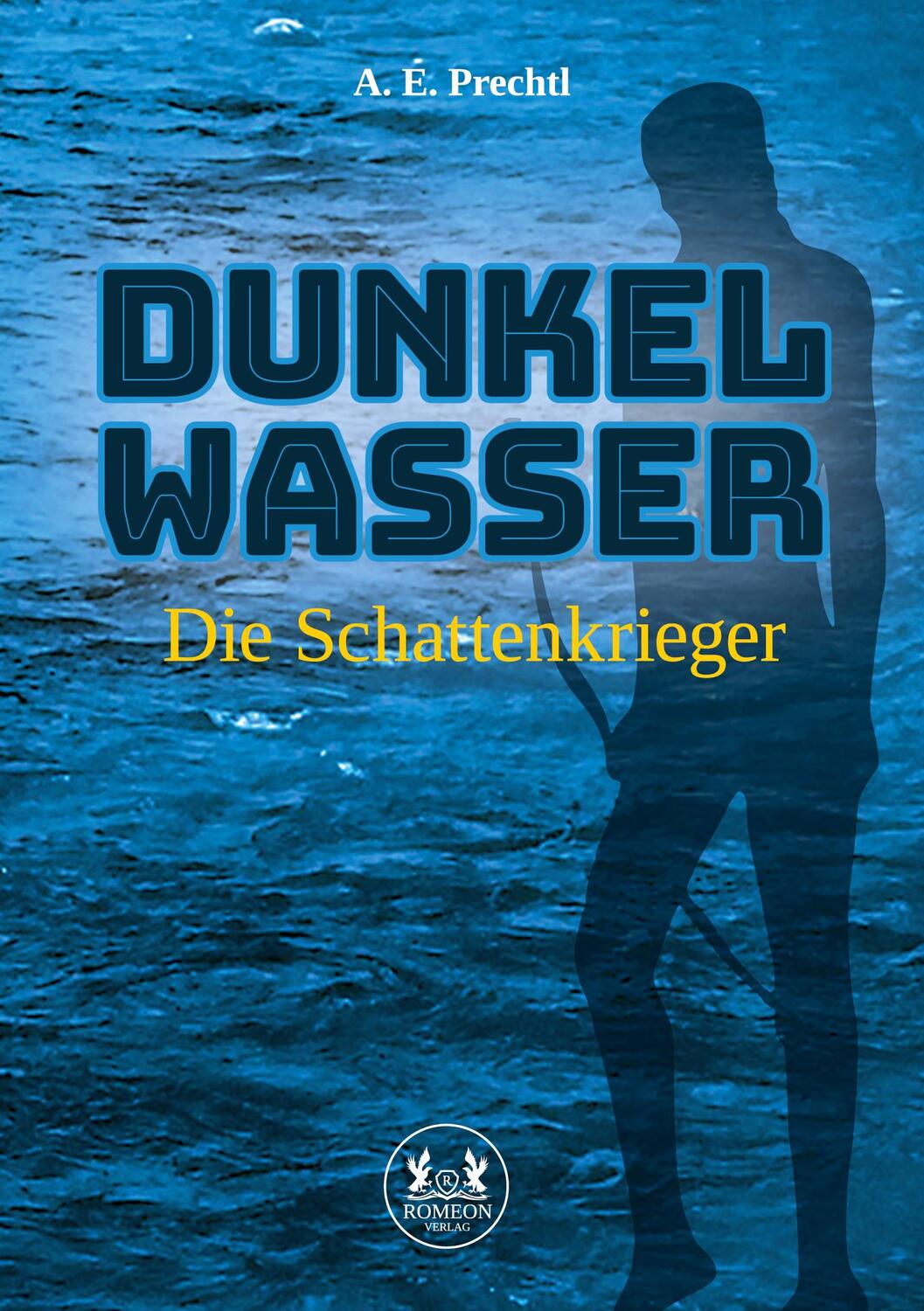 Cover: 9783962293727 | Dunkelwasser | Die Schattenkrieger | A. E. Prechtl | Taschenbuch