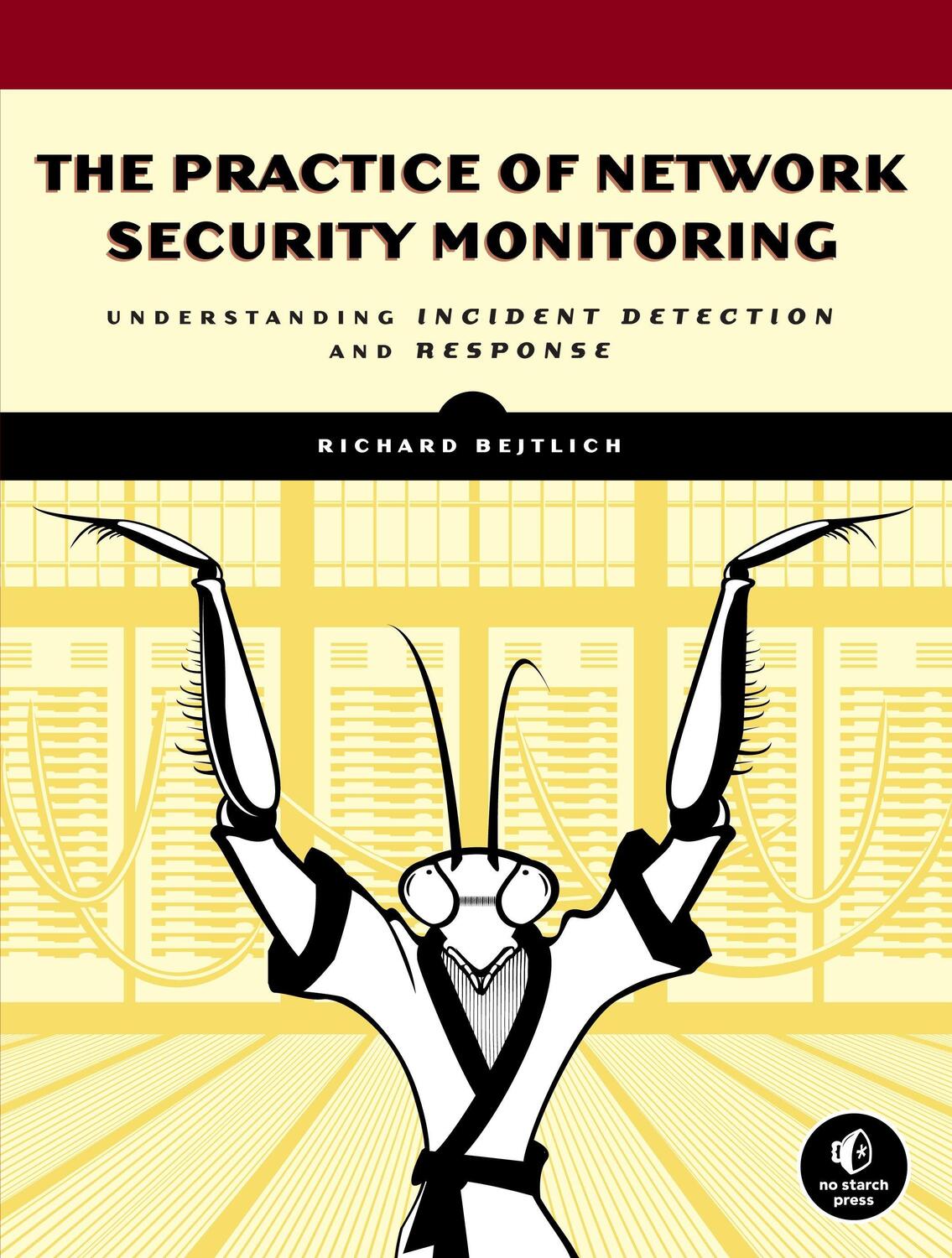 Cover: 9781593275099 | The Practice of Network Security Monitoring: Understanding Incident...