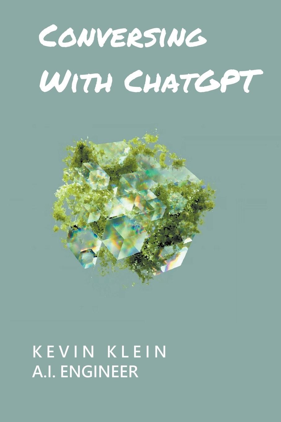 Cover: 9798223723608 | Conversing With ChatGPT | Kevin Klein | Taschenbuch | Paperback | 2023