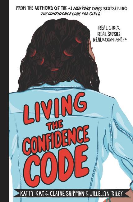 Cover: 9780062954114 | Living the Confidence Code | Katty Kay (u. a.) | Buch | 389 S. | 2021