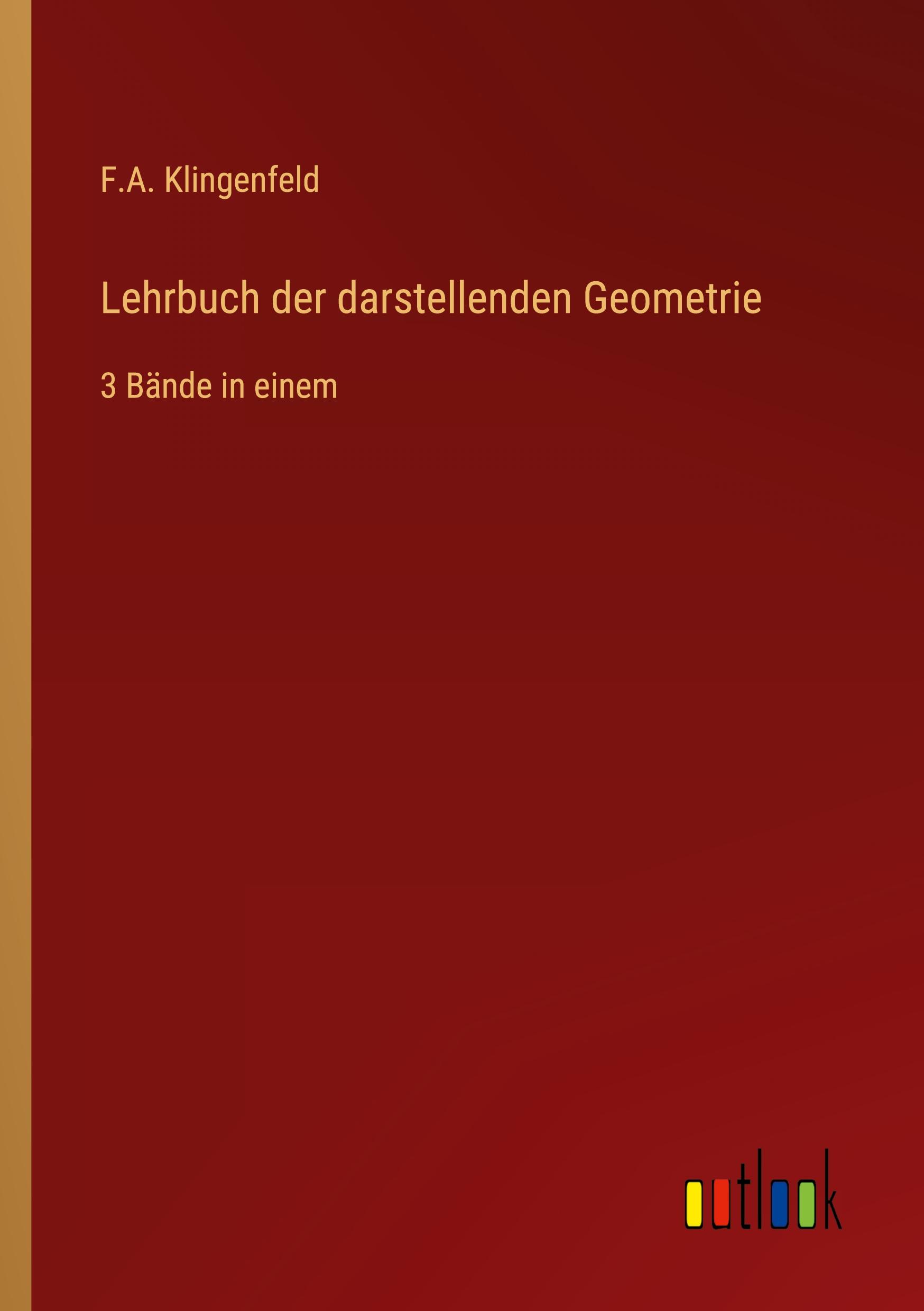 Cover: 9783368222604 | Lehrbuch der darstellenden Geometrie | 3 Bände in einem | Klingenfeld