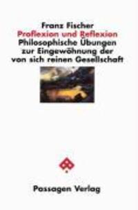 Cover: 9783851657630 | Proflexion und Reflexion | Franz Fischer | Taschenbuch | 176 S. | 2007