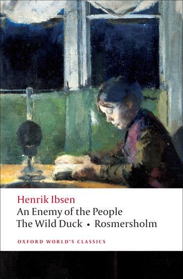 Cover: 9780199539130 | An Enemy of the People/The Wild Duck/Rosmersholm | Ibsen (u. a.)