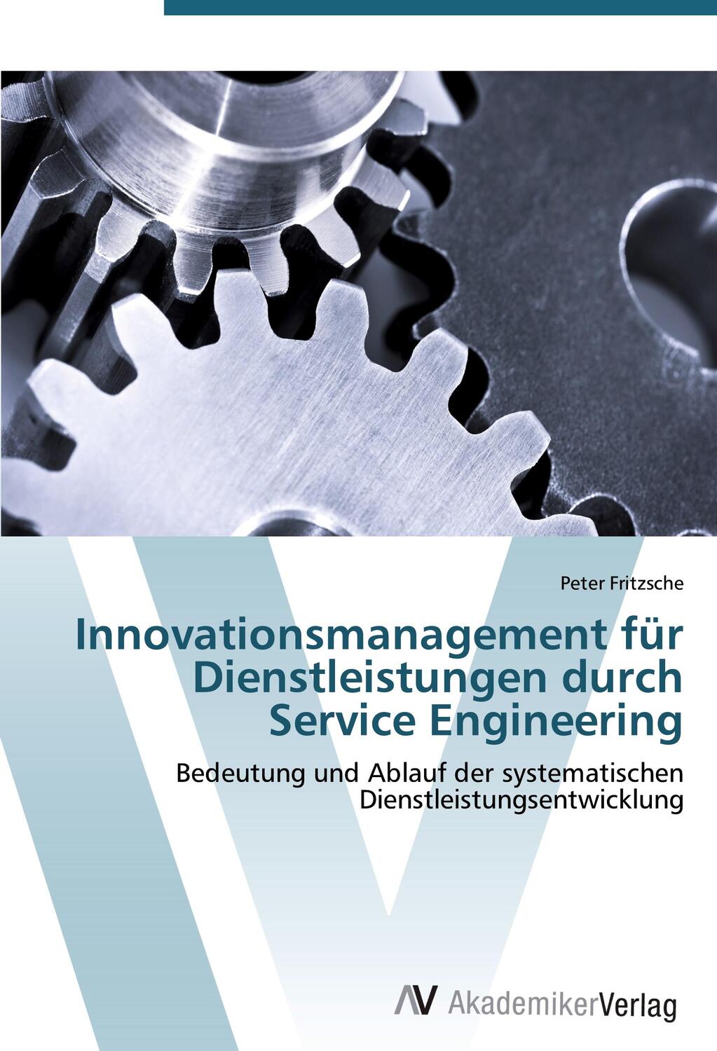 Cover: 9783639409550 | Innovationsmanagement für Dienstleistungen durch Service Engineering