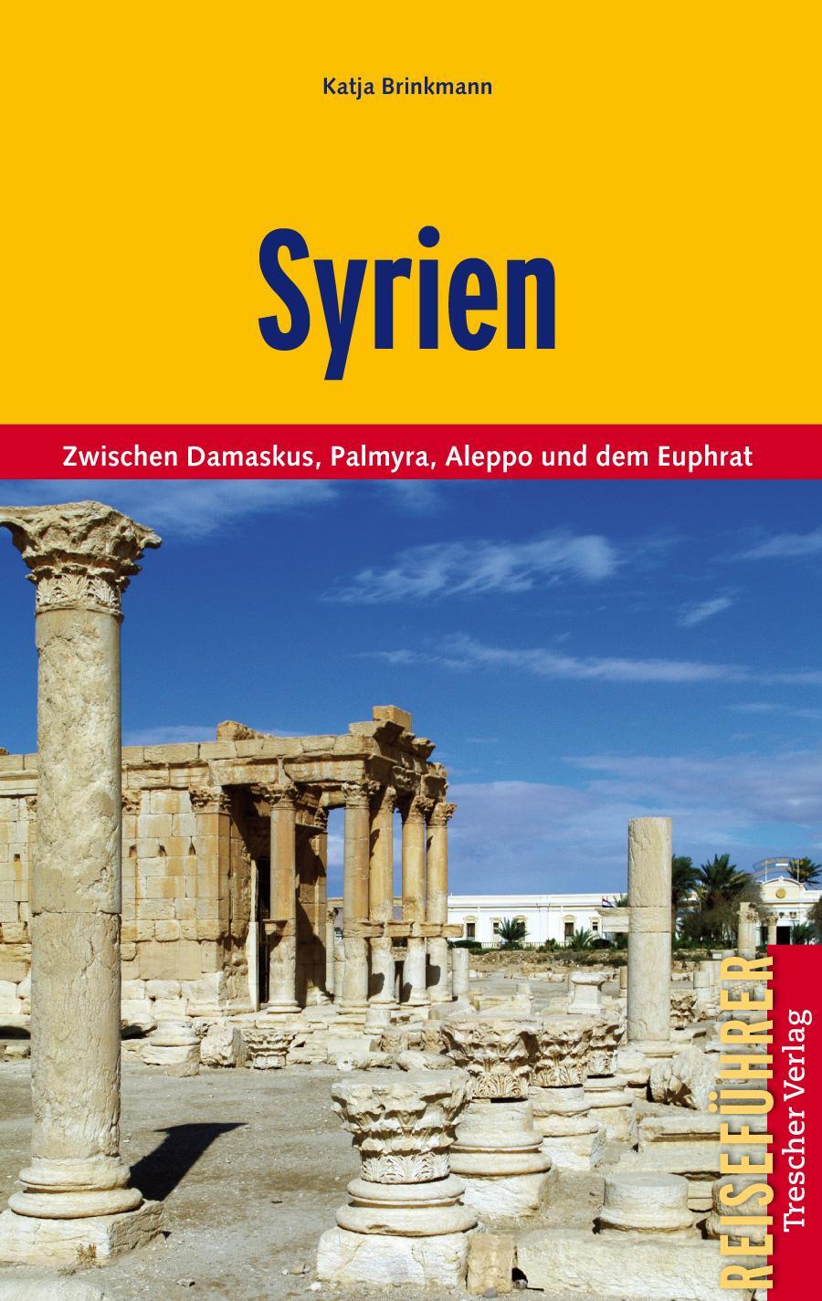 Cover: 9783897941847 | Reiseführer Syrien | Katja Brinkmann | Taschenbuch | 354 S. | Deutsch