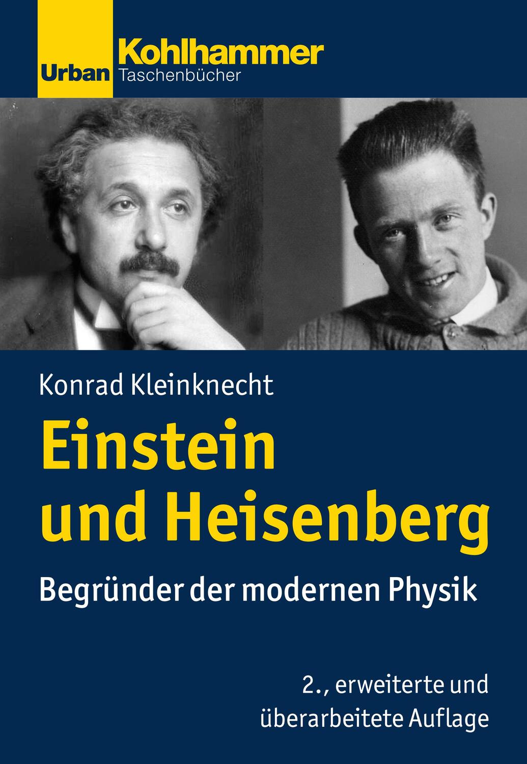 Cover: 9783170374263 | Einstein und Heisenberg | Begründer der modernen Physik | Kleinknecht