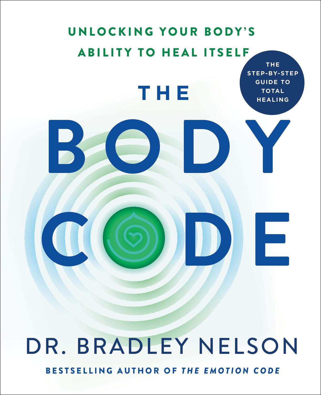 Cover: 9781250773821 | The Body Code | Unlocking Your Body's Ability to Heal Itself | Nelson