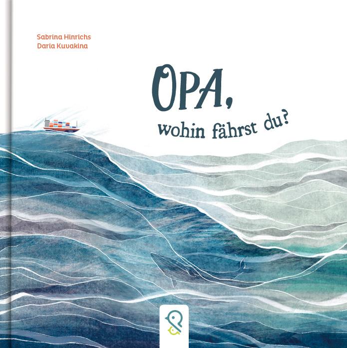 Cover: 9783946360636 | Opa, wohin fährst du? | Sabrina Hinrichs | Buch | 32 S. | Deutsch