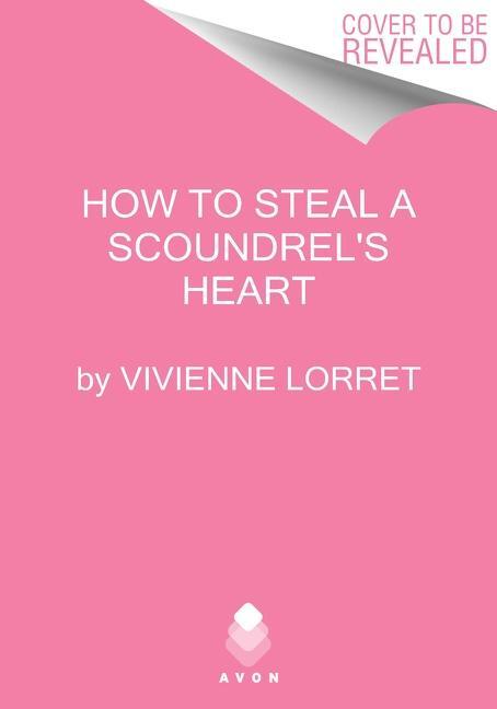 Cover: 9780063143012 | How to Steal a Scoundrel's Heart | Vivienne Lorret | Taschenbuch