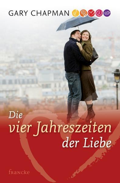 Cover: 9783868271331 | Die vier Jahreszeiten der Liebe | Gary Chapman | Taschenbuch | Deutsch