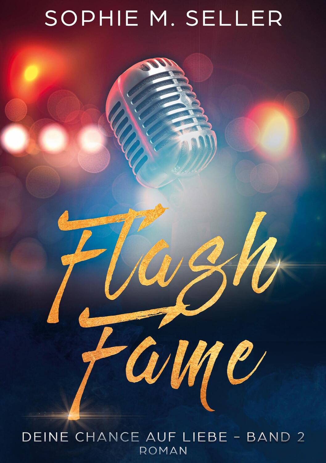 Cover: 9783751948562 | Flash Fame | Deine Chance auf Liebe - Band 2 | Sophie M. Seller | Buch
