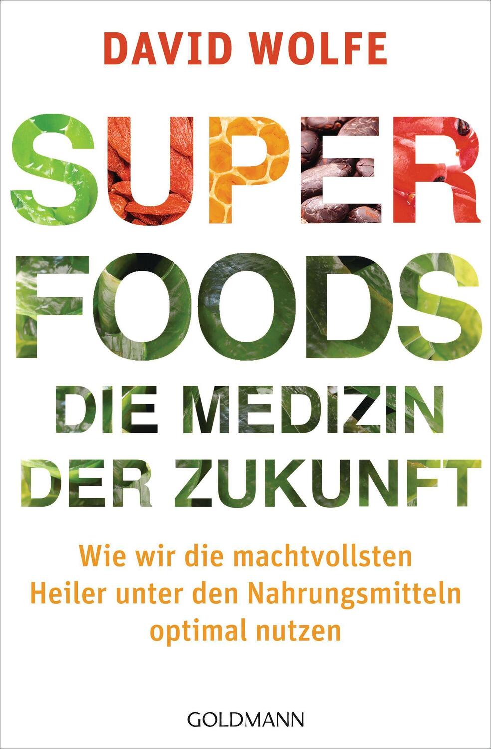 Cover: 9783442220861 | Superfoods - die Medizin der Zukunft | David Wolfe | Taschenbuch