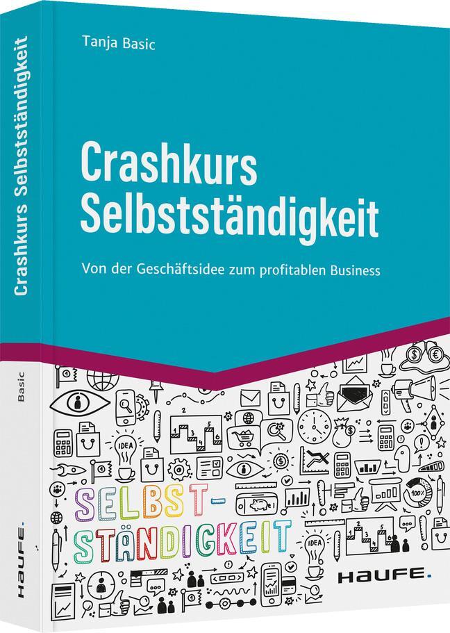Cover: 9783648158678 | Crashkurs Selbstständigkeit | Tanja Basic | Taschenbuch | Deutsch