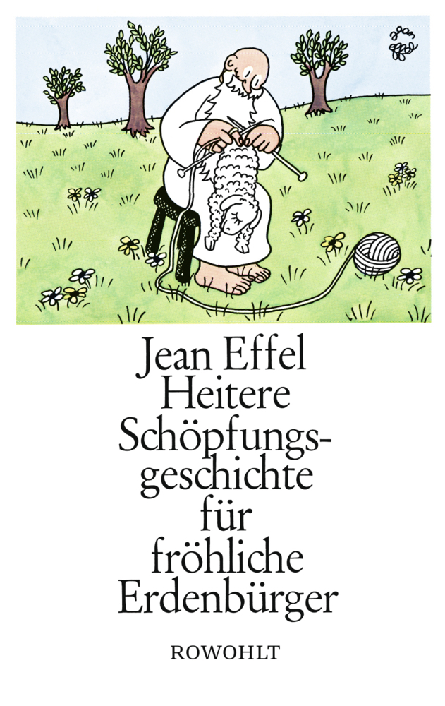 Cover: 9783498095765 | Heitere Schöpfungsgeschichte für fröhliche Erdenbürger | Jean Effel