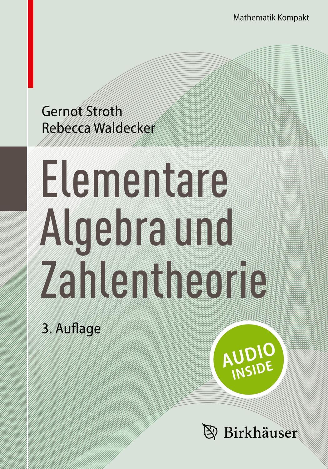 Cover: 9783031397707 | Elementare Algebra und Zahlentheorie | Rebecca Waldecker (u. a.)