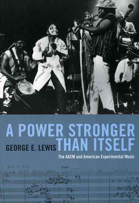 Cover: 9780226476964 | A Power Stronger Than Itself | George E. Lewis | Taschenbuch | 2009