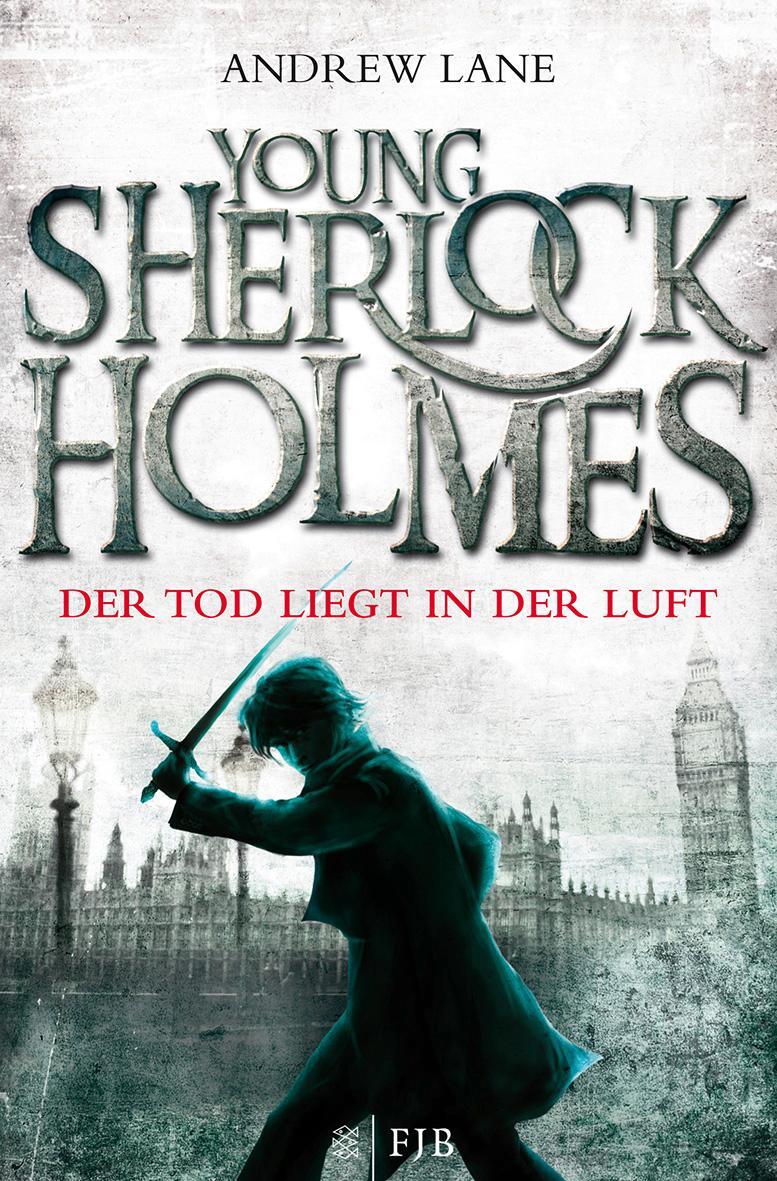 Cover: 9783596193004 | Young Sherlock Holmes 01. Der Tod liegt in der Luft | Andrew Lane