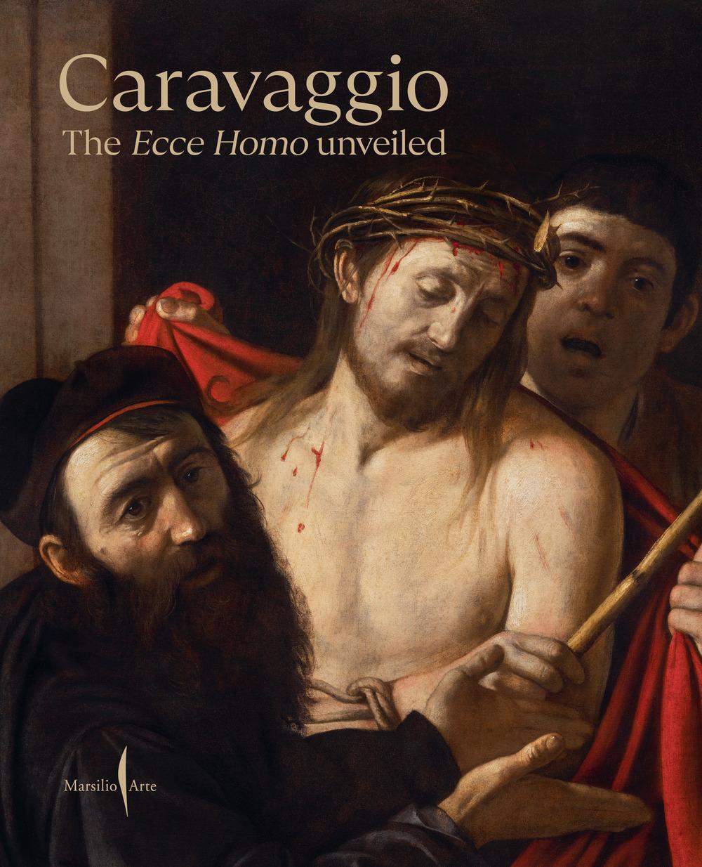 Cover: 9791254631515 | Caravaggio: The Ecce Homo Unveiled | Keith Christiansen (u. a.) | Buch