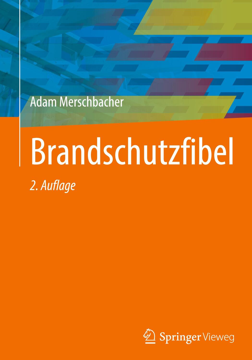 Cover: 9783658344429 | Brandschutzfibel | Adam Merschbacher | Buch | Deutsch | 2021
