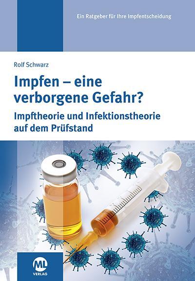 Cover: 9783945695432 | Impfen - eine verborgene Gefahr | Rolf Schwarz | Taschenbuch | Deutsch
