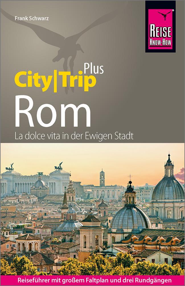 Cover: 9783831738854 | Reise Know-How Reiseführer Rom (CityTrip PLUS) | Frank Schwarz | Buch