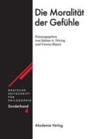 Cover: 9783050036861 | Die Moralität der Gefühle | Verena Mayer (u. a.) | Buch | ISSN | 2002