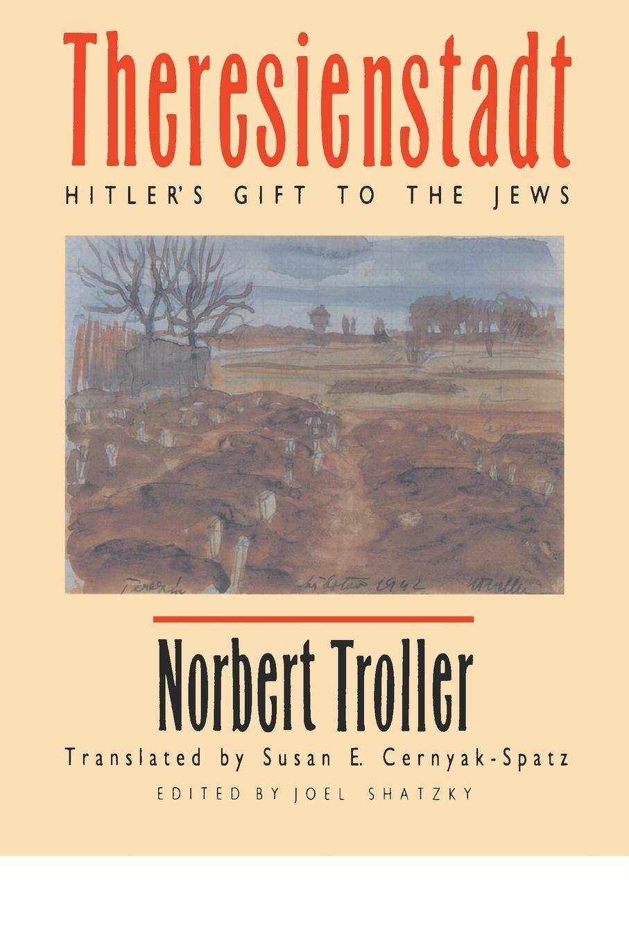 Cover: 9780807855843 | Theresienstadt | Hitler's Gift to the Jews | Norbert Troller | Buch