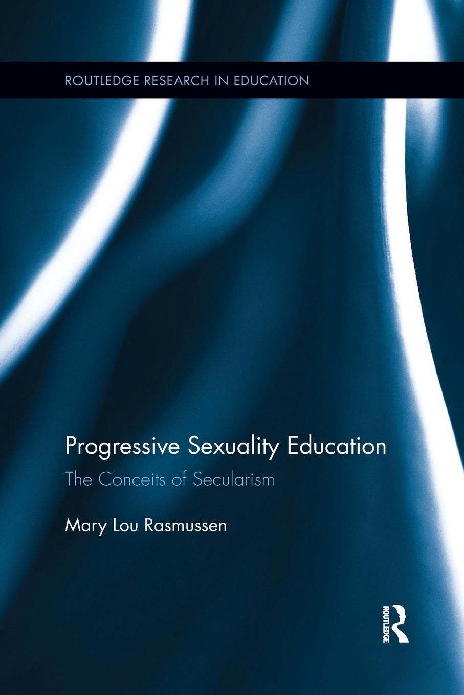 Cover: 9781138085916 | Progressive Sexuality Education | The Conceits of Secularism | Buch