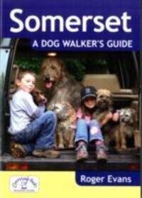 Cover: 9781846741159 | Somerset a Dog Walker's Guide | Roger Evans | Taschenbuch | Englisch